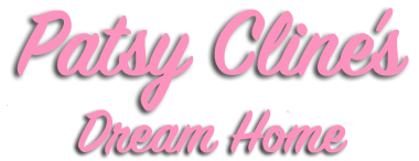 Patsy Cline's Dream Home